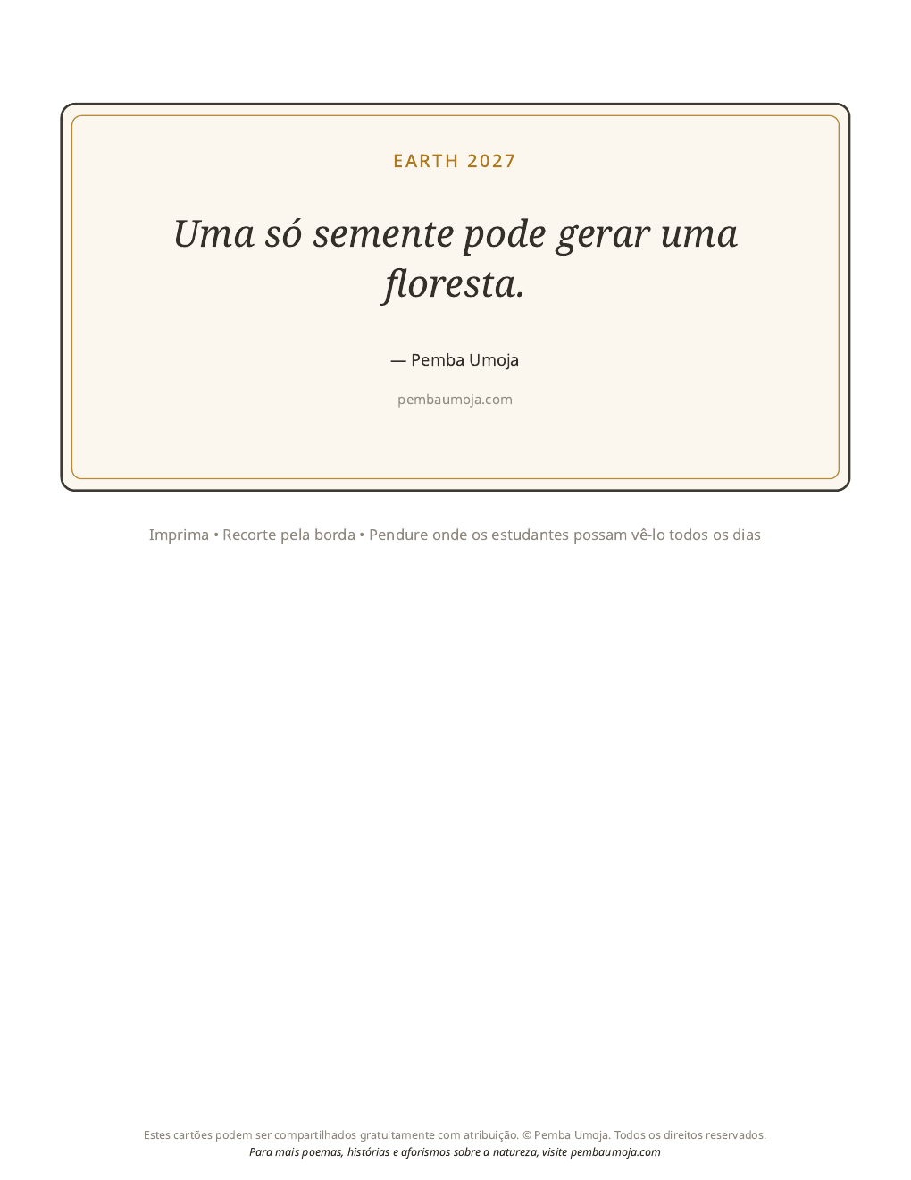 Cartaz: Uma só semente pode gerar uma floresta.