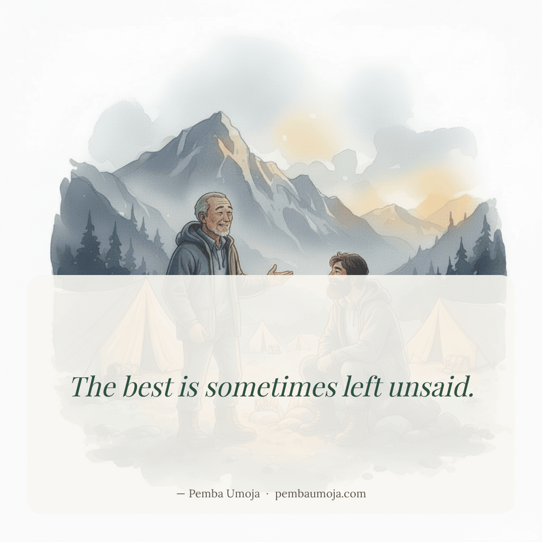The best is sometimes left unsaid.