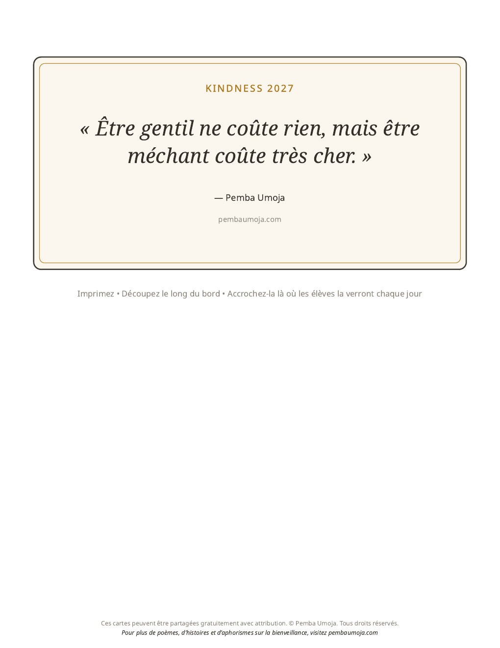 Affiche: Être gentil ne coûte rien, mais être méchant coûte très cher.