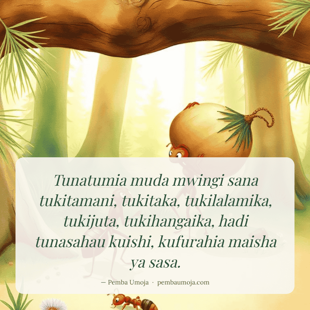 Tunatumia muda mwingi sana tukitamani, tukitaka, tukilalamika, tukijuta, tukihangaika, hadi tunasahau kuishi, kufurahia maisha ya sasa.