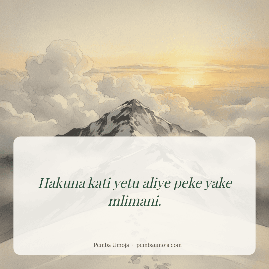 Hakuna kati yetu aliye peke yake mlimani.