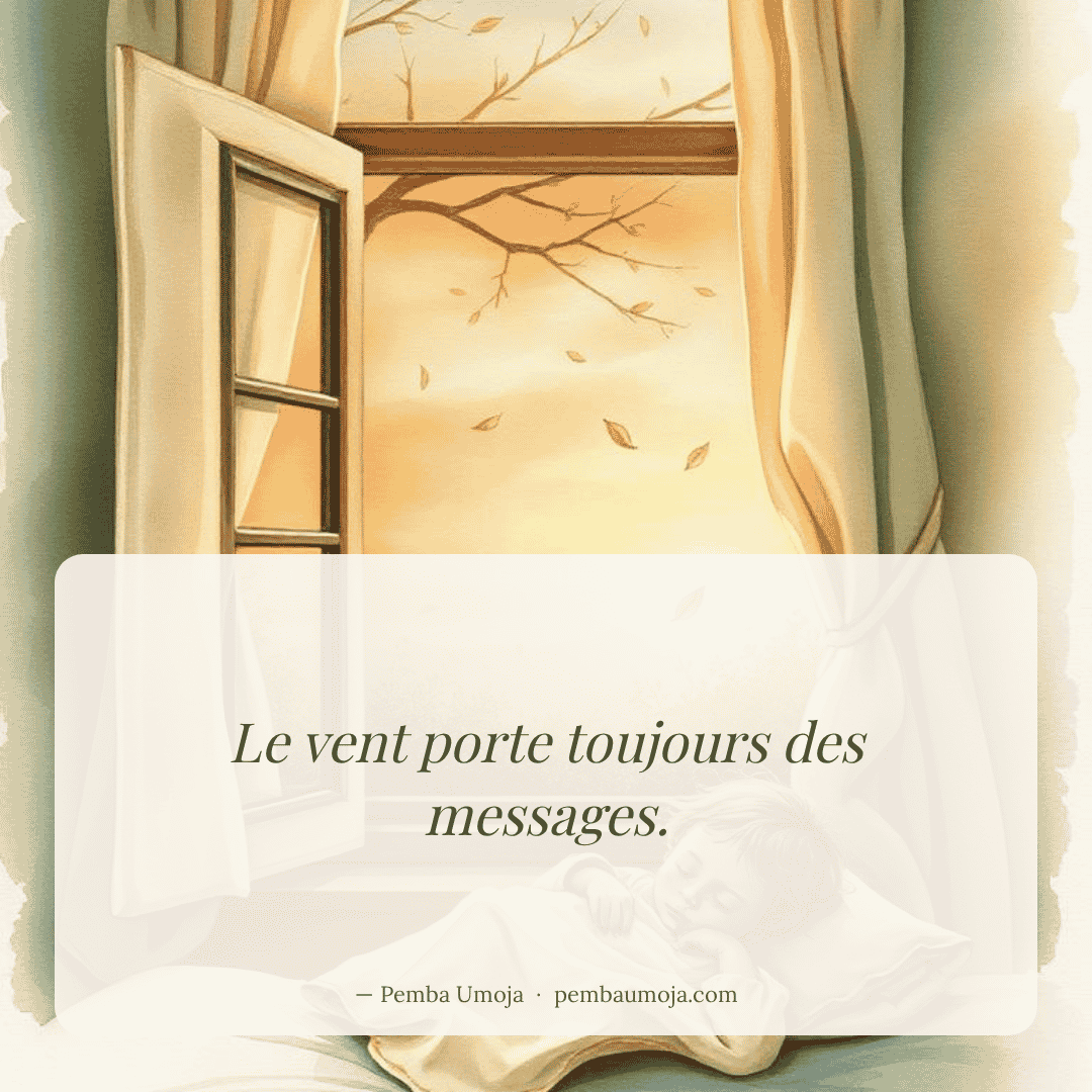 Le vent porte toujours des messages.